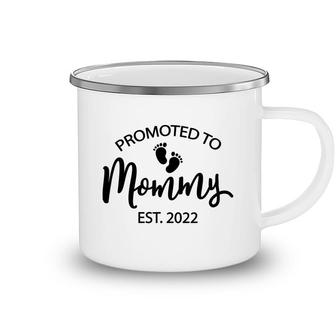 Funny New Mom Saying Mothers Day Promoted To Mommy 2022 Mom Camping Mug - Seseable
