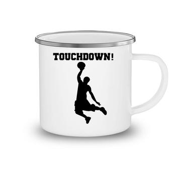 Funny Touchdown Basketball Fun Novelty S Camping Mug | Mazezy