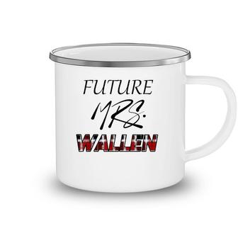 Future Mrs Wallen Merch Camping Mug | Mazezy