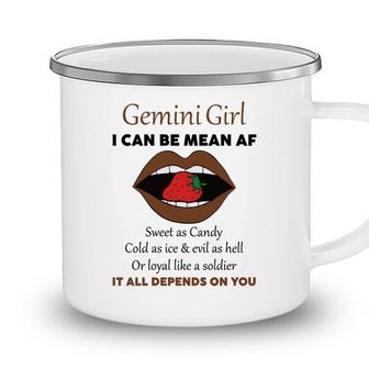 Gemini Girl I Can Be Mean Af Funny Quote Birthday Camping Mug - Seseable