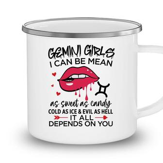 Gemini Girls I Can Be Mean Or As Sweet As Candy Birthday Camping Mug
