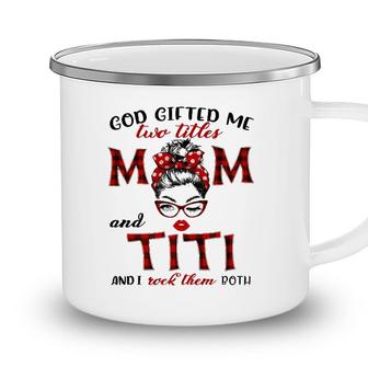 God Gifted Me Two Titles Mom And Titi Plaid Messy Bun Camping Mug - Seseable