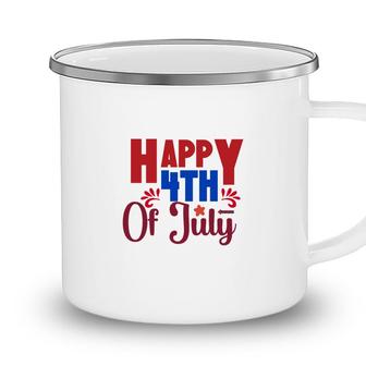 Happy 4Th Of July July Independence Day Red Happy 2022 Camping Mug - Seseable