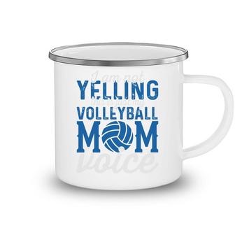 I Am Not Yelling Volleyball Mom Voice Blue White Camping Mug - Seseable
