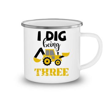I Dig Being Three And I Was Given A Crane For My 3Rd Birthday Camping Mug - Seseable