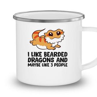 I Like Bearded Dragons And Maybe Like 3 People Camping Mug - Seseable