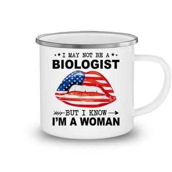 I May Not Be A Biologist But I Know Im A Woman Camping Mug - Seseable
