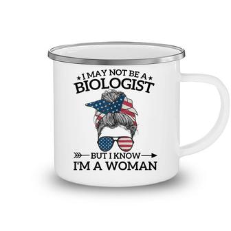 I May Not Be A Biologist But I Know Im A Woman Mothers Day Camping Mug - Seseable