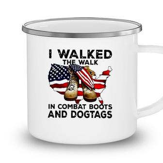 I Walked The Walk In Combat Boots And Dogtags Military Usa American Flag Map Patriotic Camping Mug - Seseable