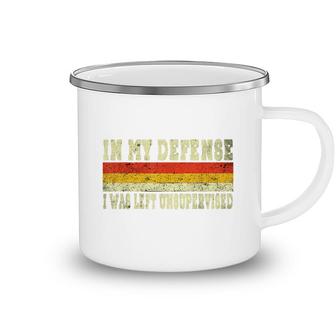 In My Defense I Was Left Unsupervised Funny Retro Vintage Camping Mug - Seseable