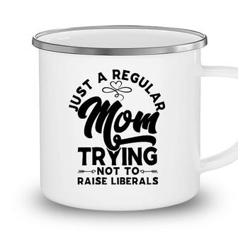 Just A Regular Mom Trying Not To Raise Liberals Mothers Day Arrows Camping Mug - Seseable