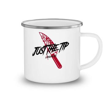 Just The Tip I Promise Funny Bloody Knife Horror Movies Camping Mug | Mazezy