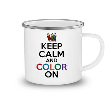 Keep Calm And Color On Funny Camping Mug