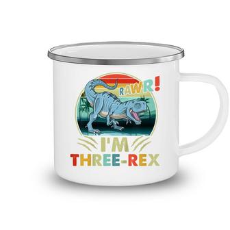 Kids Rawr Im Three-Rex 3Rd Birthday 3 Year Old Dinosaur Kids Camping Mug - Seseable