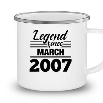 Legend Since March 2007 - 15Th Birthday 15 Years Old Camping Mug - Seseable