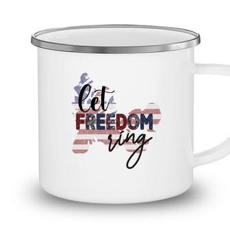 Let Freedom Ring Usa Flag July Independence Day 2022 Camping Mug - Seseable