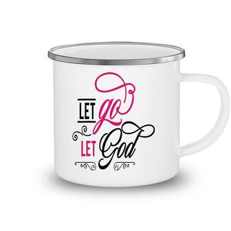 Let Go Let God Jesus God Religious Camping Mug | Mazezy