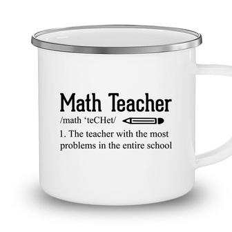 Math Teacher Definition Funny Quote Gifts Camping Mug - Seseable