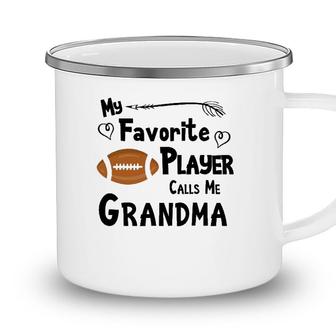 My Favorite Player Calls Me Grandma Football Sports Fan Camping Mug - Seseable