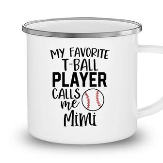My Favorite Player Calls Me Mimi Ball Baseball Game Camping Mug - Seseable