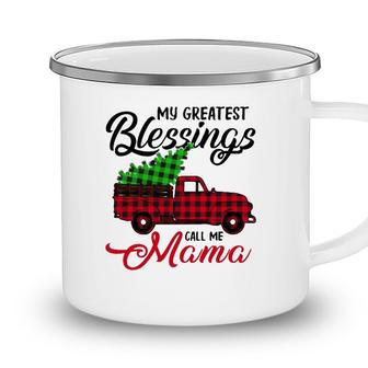 My Greatest Blessings Call Me Mama Xmas Gifts Christmas Camping Mug - Seseable