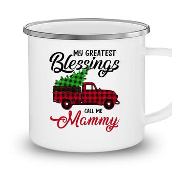 My Greatest Blessings Call Me Mammy Xmas Gifts Christmas Camping Mug - Seseable