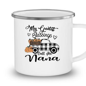 My Greatest Blessings Call Me Nana Pumpkin Truck Version Camping Mug - Seseable