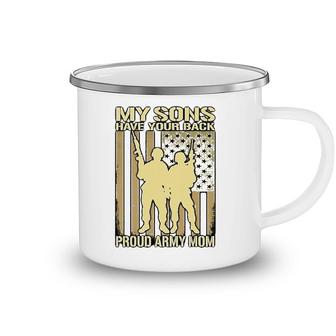 My Two Sons Have Your Back Proud Army Mom Mother Gift Camping Mug | Mazezy