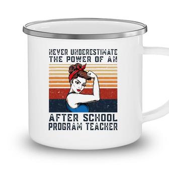 Never Underestimate The Power Of After School Program Camping Mug - Seseable