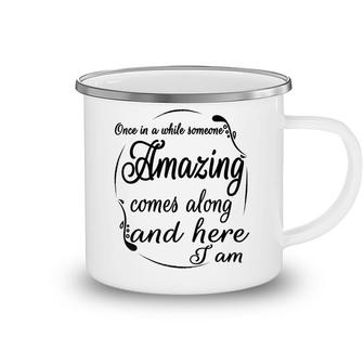 Once In A While Someone Amazing Comes Along And Camping Mug - Seseable