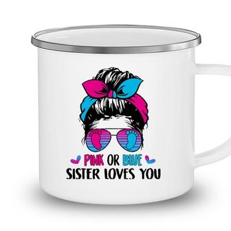 Pink Or Blue Sister Loves You Gender Reveal Party Camping Mug - Seseable