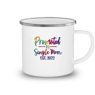 Promoted To Single Mom 2022 Tie Dye New Gift Camping Mug - Seseable