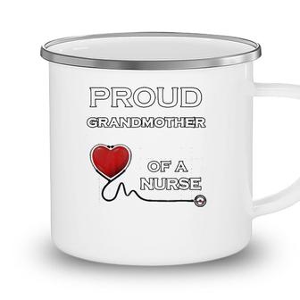 Proud Grandmother Of A Nurse Nursing Gift Camping Mug - Seseable