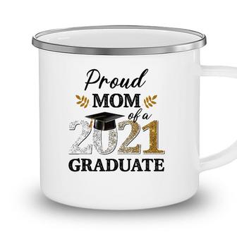 Proud Mom Of A 2021 Graduate Senior Graduation Grad Camping Mug - Seseable