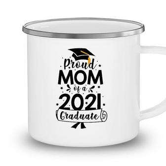 Proud Mom Of A Class Of 2021 Graduate Senior 2021 Ver2 Camping Mug - Seseable