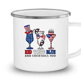 Red White Blue And Cocktails Too 4Th Of July American Flag Camping Mug - Seseable
