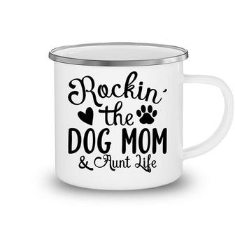 Rockin The Dog Mom And Aunt Life Animal Camping Mug - Seseable