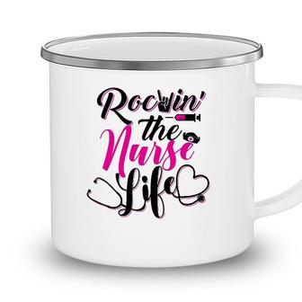 Rockin The Nurse Life Proud Cna Lpn Er Registered Nurse Gift Camping Mug - Seseable