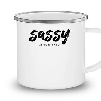 Sassy Since 1990 31 Years Old Born In 1990 31St Birthday Camping Mug - Seseable