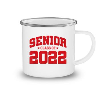 Senior Year - Senior Class - Graduation - Class Of 2022 Camping Mug - Seseable