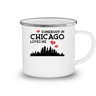 Somebody In Chicago Loves Me Cute Cool Awesome Camping Mug | Mazezy