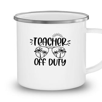 Teacher Off Duty Last Day Of School Summer Vacation Sunglasses & Palm Trees Camping Mug - Seseable