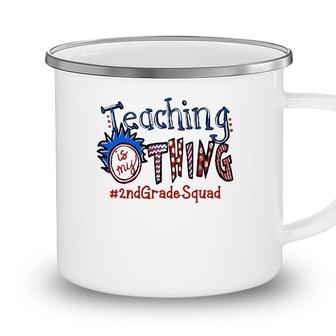 Teaching Is My Thing 2Nd Grade Teacher Camping Mug - Seseable