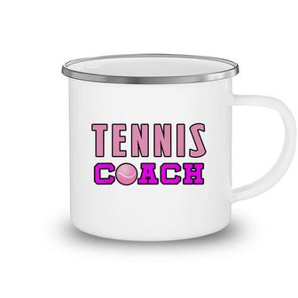 Tennis Coach Girl Funny Sport Gift For Tennis Lovers Camping Mug - Seseable