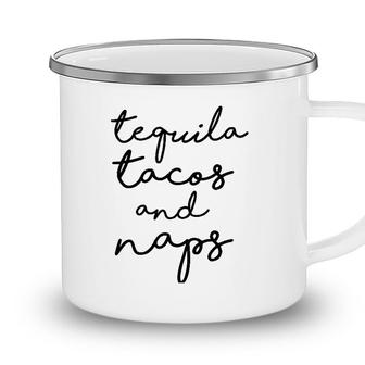 Tequila Tacos And Naps Funny Cinco De Mayo Top Women Camping Mug - Seseable