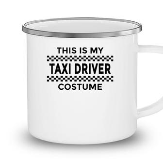 This Is My Taxi Driver Costume Halloween Party Funny Humor Camping Mug - Seseable