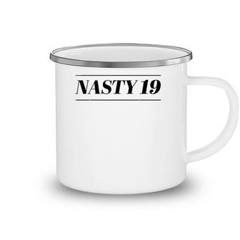 Top That Says - Nasty 19 Funny Cute 19Th Birthday Gift - Camping Mug | Mazezy