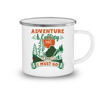 Travel Lover Says Adventure Is Calling Me And I Must Explore Camping Mug - Seseable