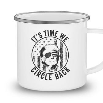 Trump 2024 Its Time We Circle Back American Flag Sunglasses Camping Mug - Seseable