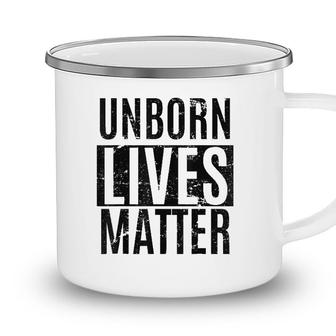 Unborn Lives Matter Anti-Abortion Fetus Pro-Life Camping Mug - Seseable